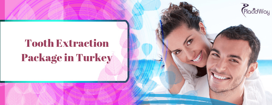 Tooth Extraction Package in Turkey
